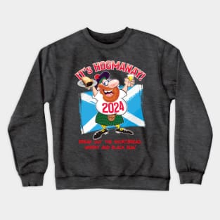 IT's HOGMANAY - Break out the Black Bun! Crewneck Sweatshirt